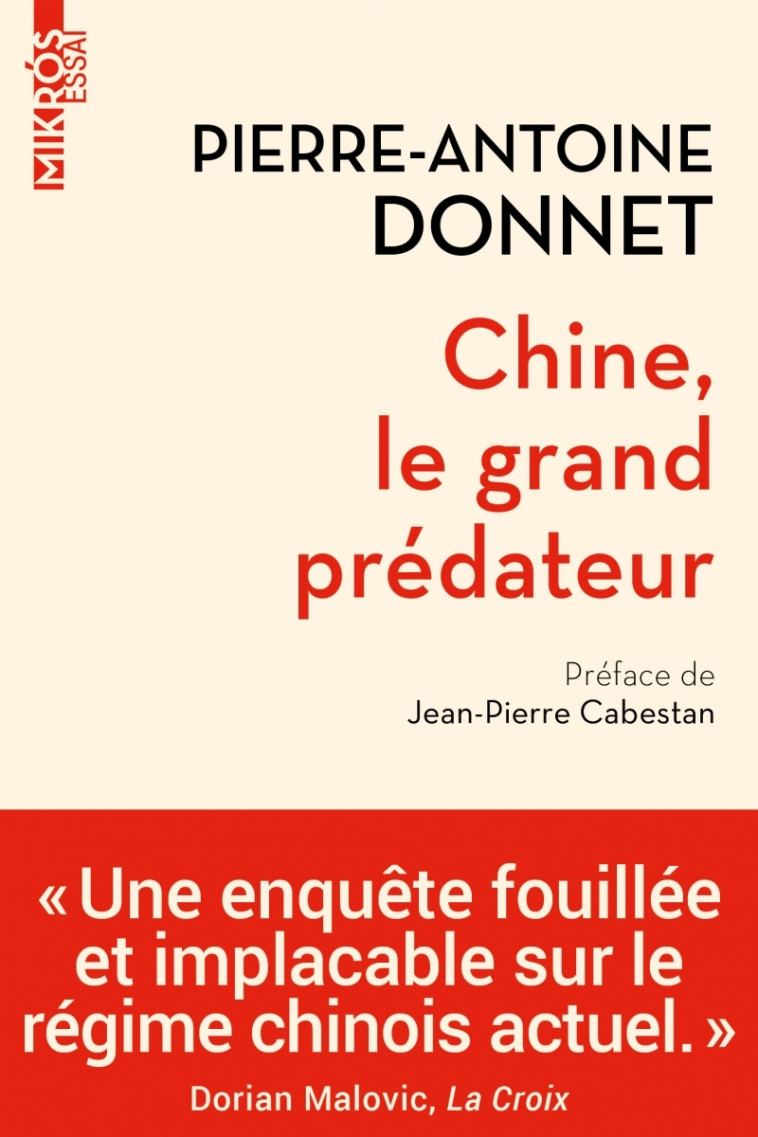 Chine, le grand prédateur - Pierre-Antoine Donnet, Jean-Pierre Cabestan - DE L AUBE