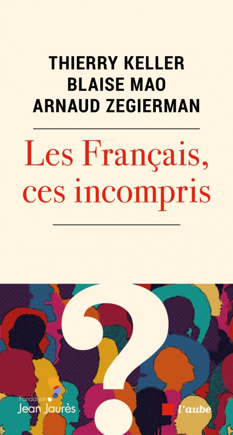 Les Français, ces incompris - Thierry Keller, BLAISE MAO, Arnaud Zegierman - DE L AUBE