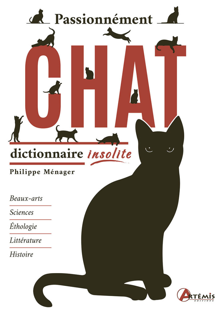 Passionnément chat -  P. MENAGER, Philippe Ménager - ARTEMIS