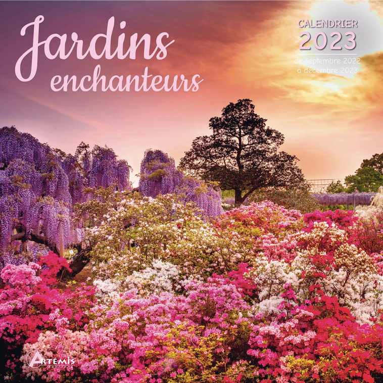 Calendrier jardins enchanteurs 2023 -  Collectif - ARTEMIS