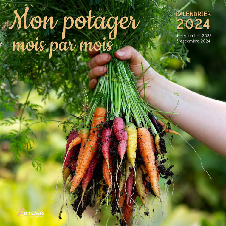 Calendrier Mon potager mois par mois 2024 -  Collectif - ARTEMIS