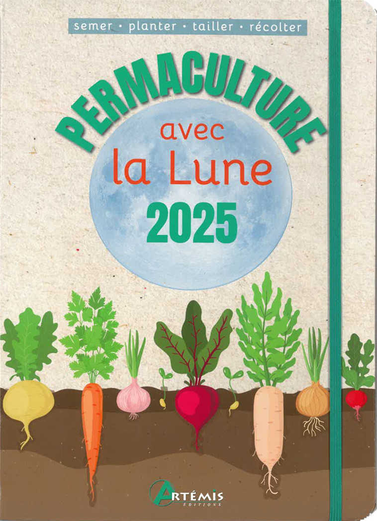 Permaculture avec la lune 2025 -  Delvaille alice, Alice Delvaille - ARTEMIS