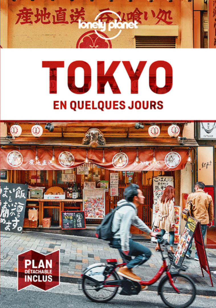 Tokyo En quelques jours 8ed - Lonely planet fr Lonely planet fr - LONELY PLANET