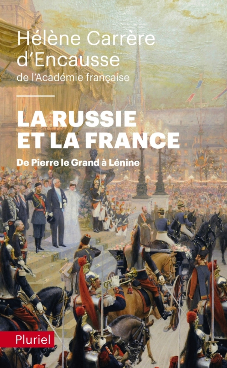 La Russie et la France - Hélène Carrère d'Encausse - PLURIEL