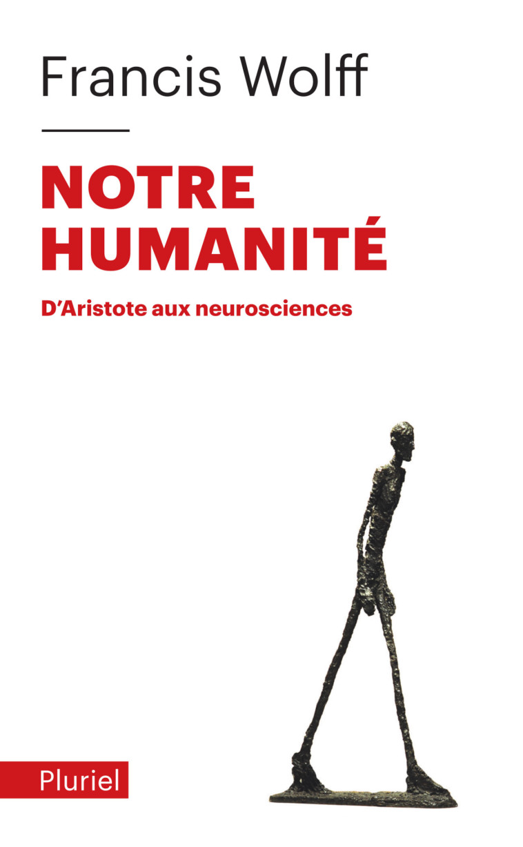 Notre humanité - Francis Wolff - PLURIEL