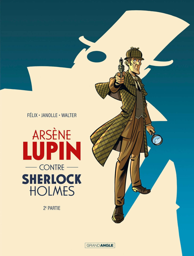 Arsène Lupin contre Sherlock Holmes - vol. 02/2 - Alain Janolle, Walter Walter, Jérôme FELIX - BAMBOO