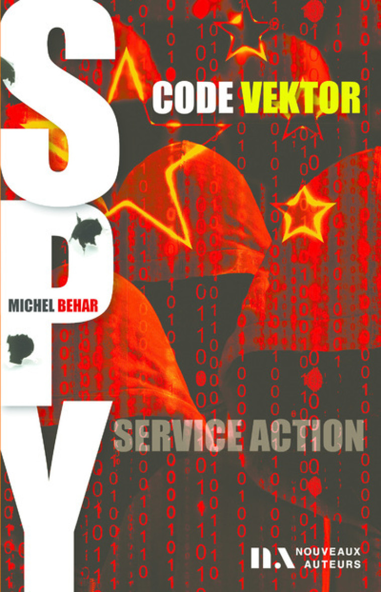 Spy 001 - Code Vektor - Michel Behar - NOUVEAUX AUTEUR