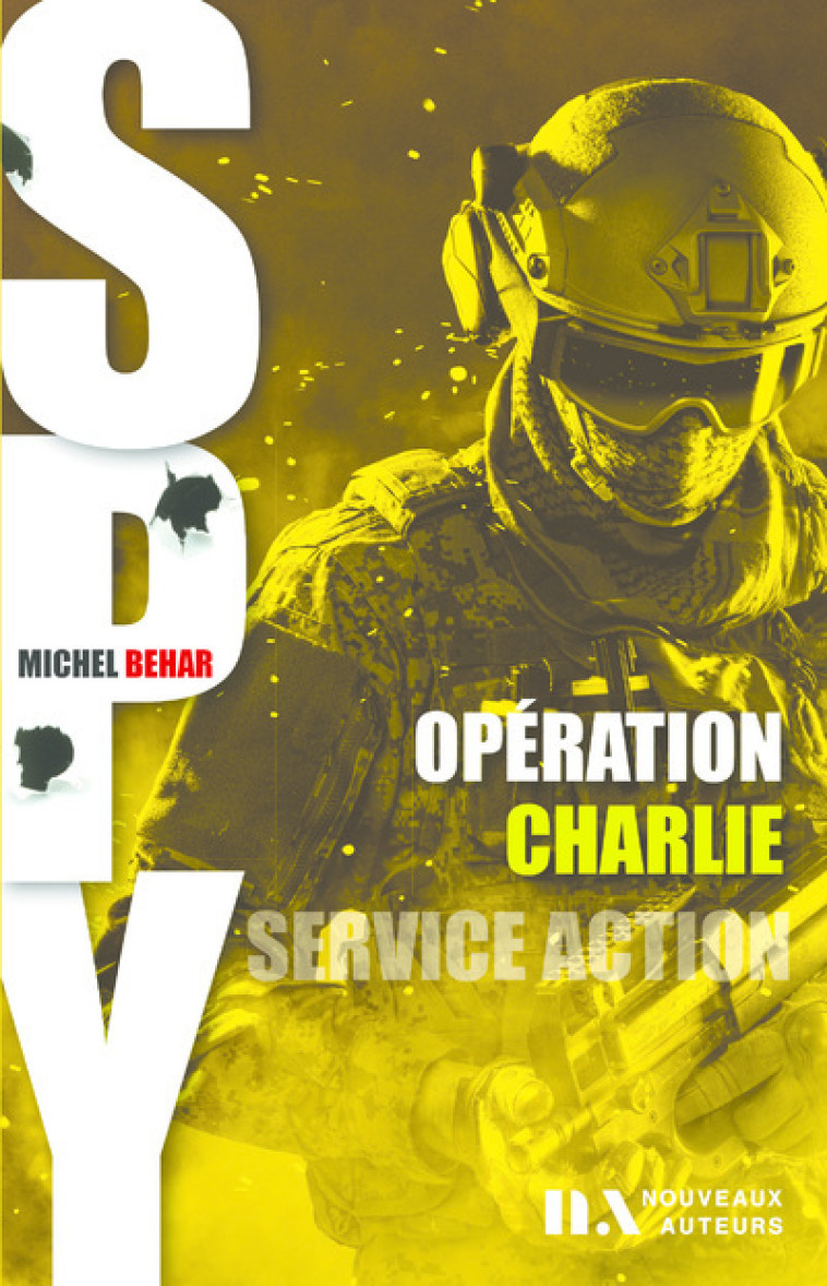 Spy 002 - Opération Charlie - Michel Behar - NOUVEAUX AUTEUR