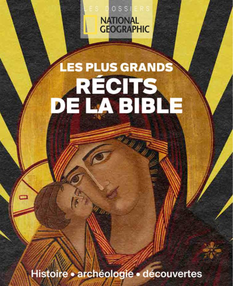 Les plus grands récits de la Bible - Collectif Collectif - NATIONAL GEOGRA