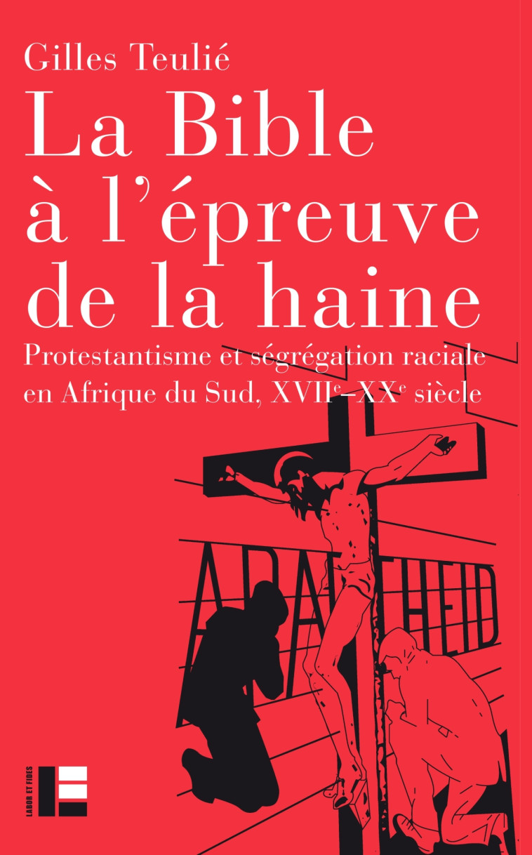 La Bible à l'épreuve de la haine - Gilles Teulié - LABOR ET FIDES