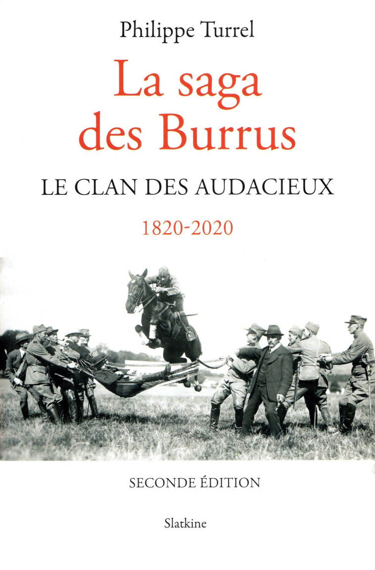 LA SAGA DES BURRUS - LE CLAN DES AUDACIEUX 1820-2020 - PHILIPPE TURREL - SLATKINE