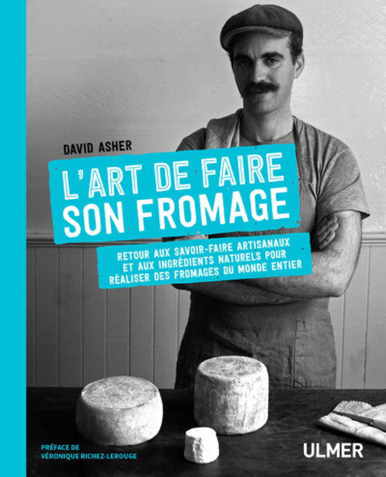 L'art de faire son fromage - David Asher - ULMER