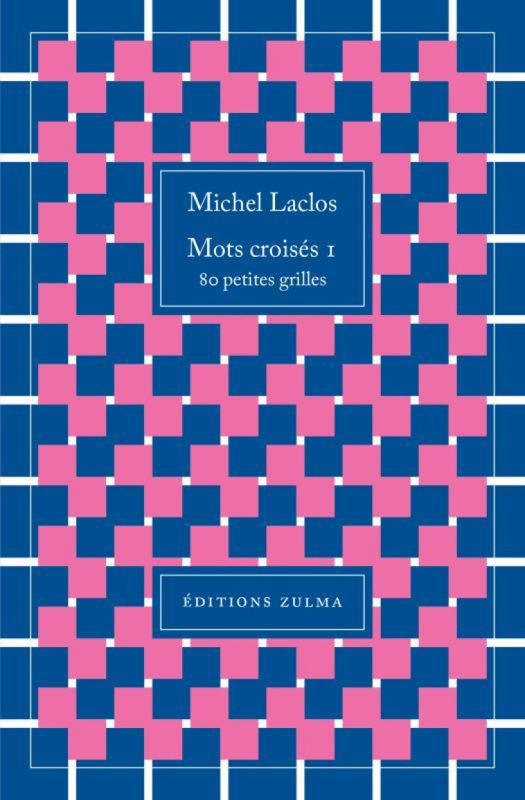 Mots croisés 1 - MICHEL LACLOS - ZULMA