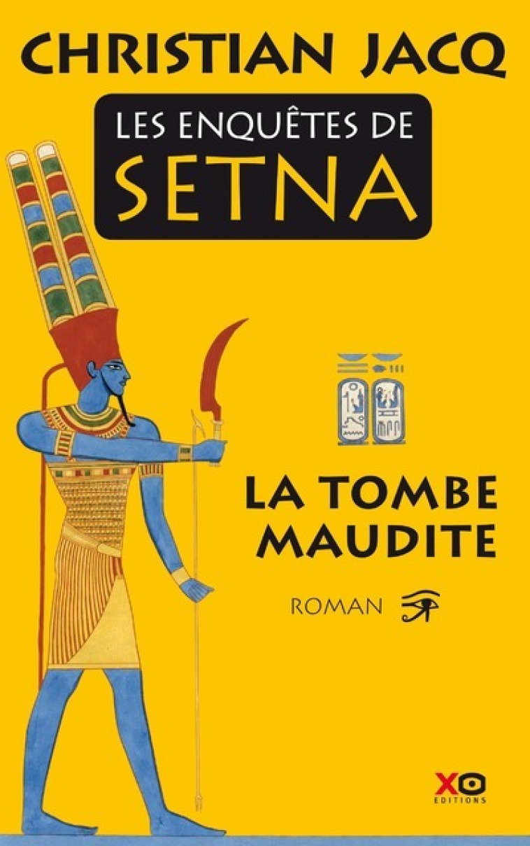 Les enquêtes de Setna - tome 1 La tombe maudite - Christian Jacq - XO