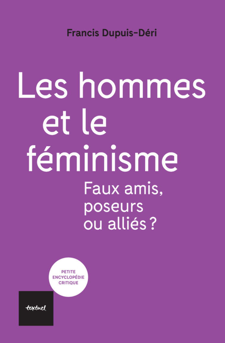 Les hommes et le féminisme - Francis Dupuis-Déri - TEXTUEL