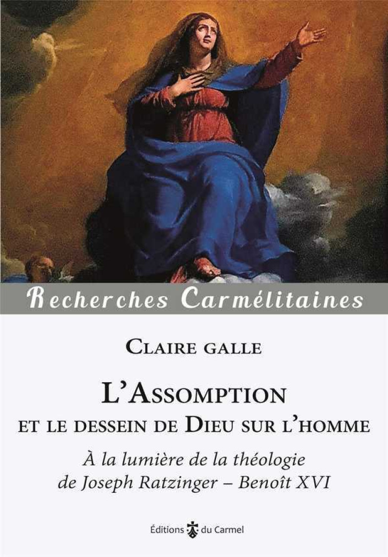 L'Assomption et le dessein de Dieu sur l'homme - Claire GALLE - CARMEL