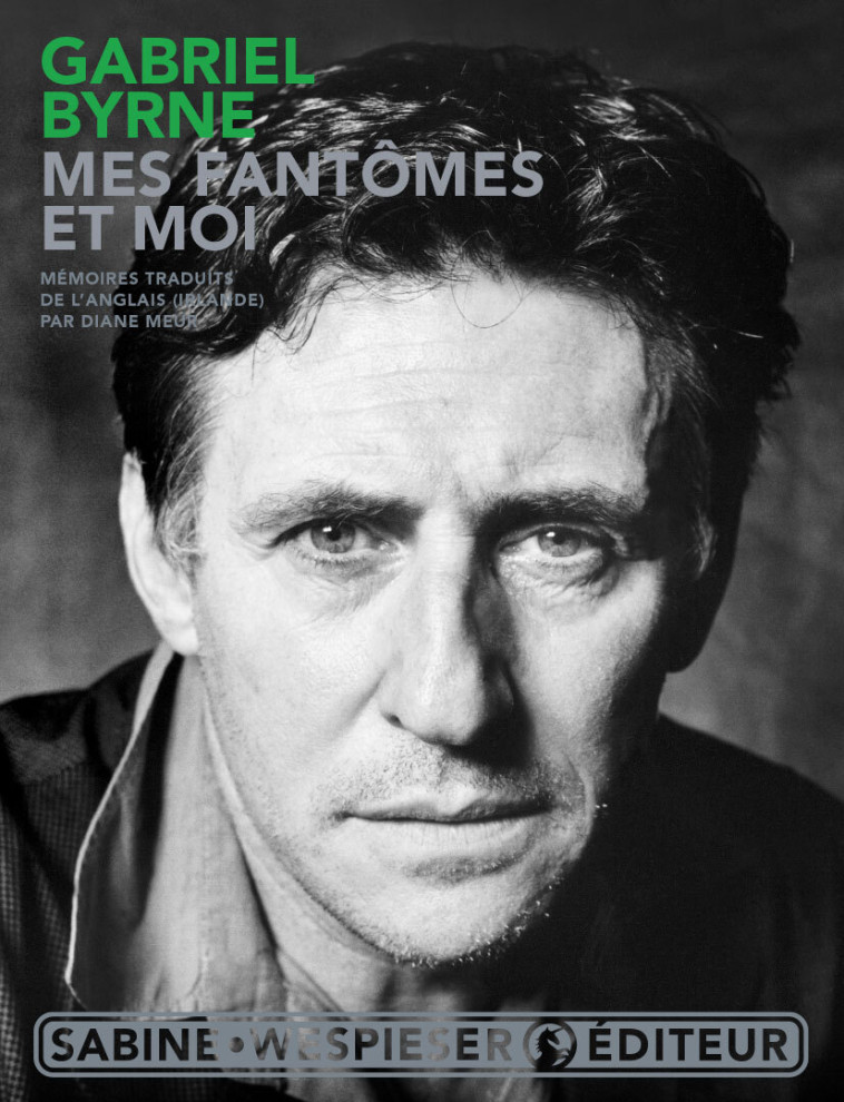 Mes fantômes et moi - Gabriel Byrne - SABINE WESPIESE