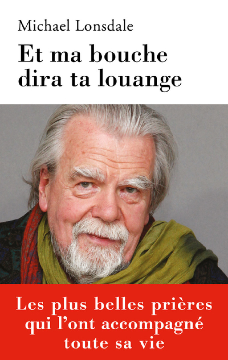 Et ma bouche dira ta louange - Michael Lonsdale - REY