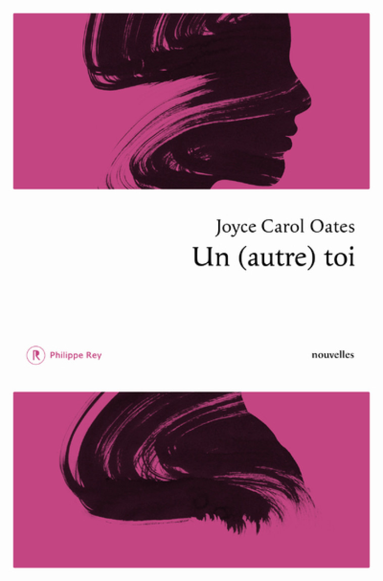 Un (autre) toi - Joyce Carol Oates, Christine Auché - REY