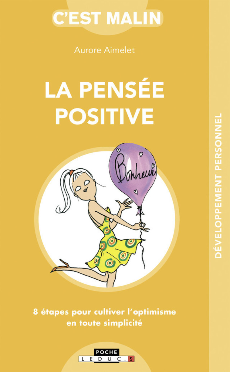 La pensée positive, c'est malin - Aurore Aimelet - LEDUC