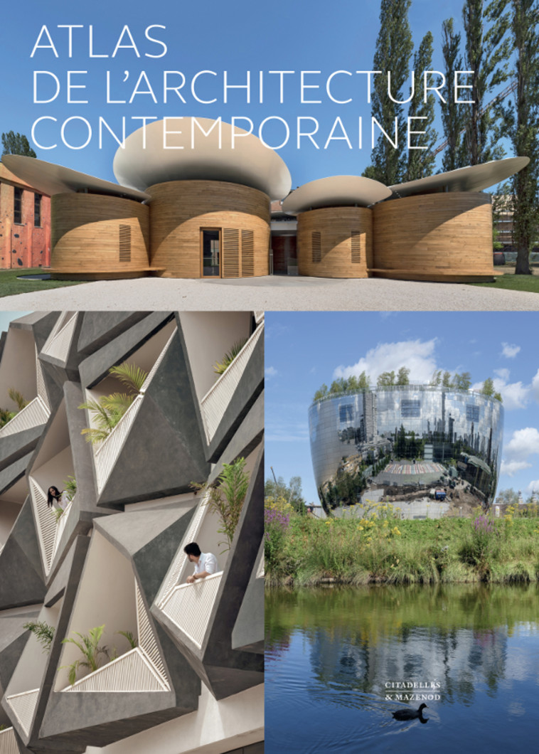 ATLAS DE L'ARCHITECTURE CONTEMPORAINE - CHRIS VAN UFFELEN - CITADELLES