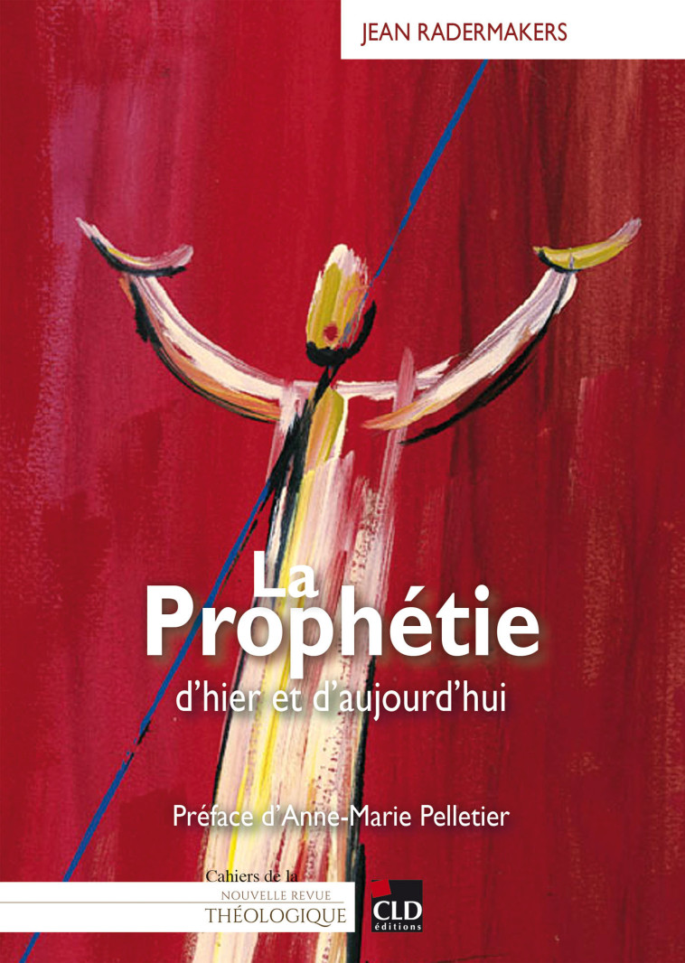 La prophétie - Jean RADERMAKERS, Anne-Marie Pelletier - CLD