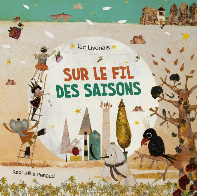 Sur le fil des saisons - Jac Livenais, RAPHAELLE PENAUD - CRER BAYARD