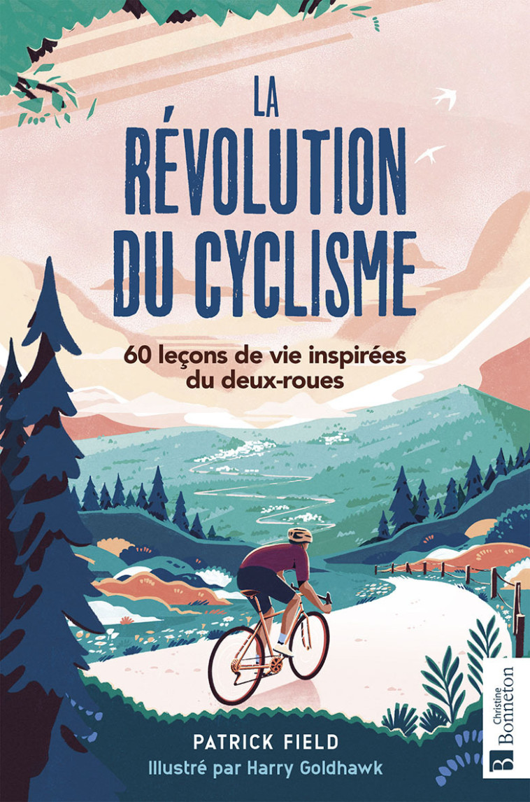 La révolution du cyclisme -  P. FIELD - H. GOLDHA, Patrick Field - BONNETON