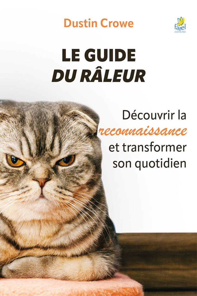 Le guide du râleur - Dustin Crowe - FAREL