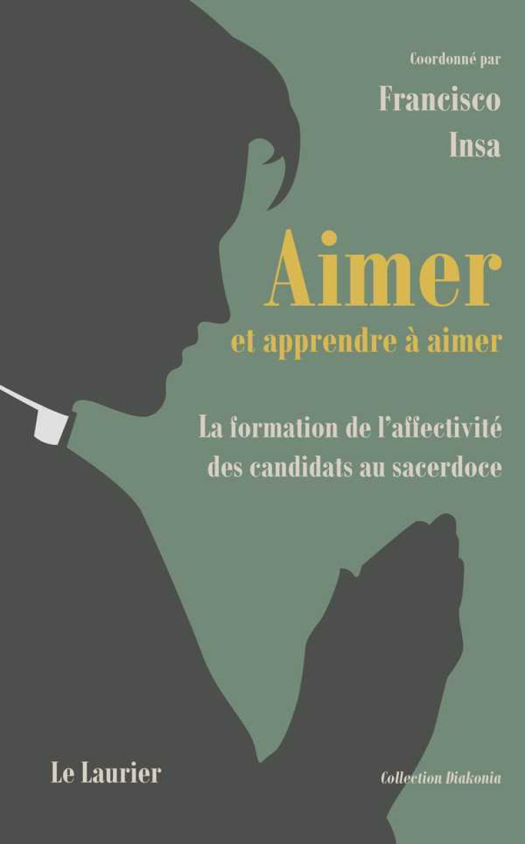 Aimer et apprendre à aimer - Francisco  Javier INSA, Francisco Insa - LAURIER