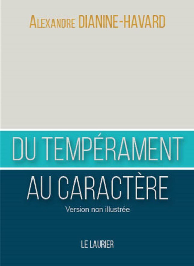 Du tempérament au caractère - Alexandre Dianine-Havard - LAURIER