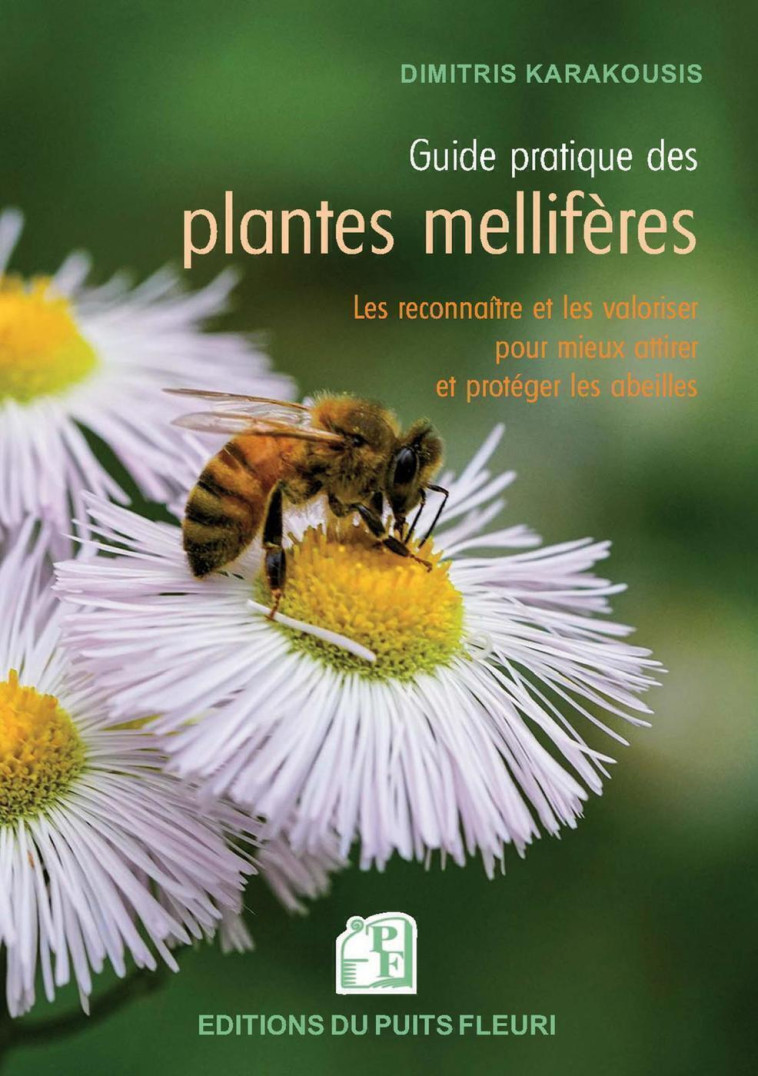 Guide pratique des plantes mellifères - Dimitris Karakousis - PUITS FLEURI