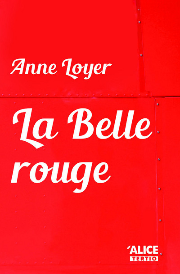 La Belle rouge - Anne Loyer - ALICE