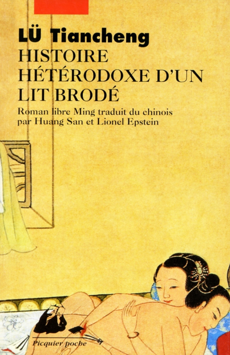 HISTOIRE HETERODOXE D'UN LIT BRODE - Tiancheng LU, Lionel EPSTEIN, San Huang - PICQUIER