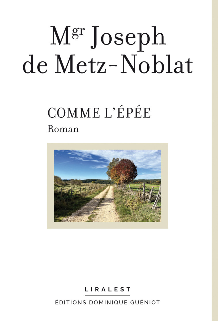 Comme l'épée - Joseph de Metz-Noblat, Mgr Joseph de Metz-Noblat - GUENIOT