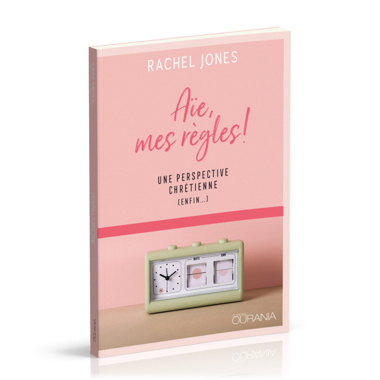 Aïe, mes règles!  - Rachel Jones, Rachel Jones - OURANIA