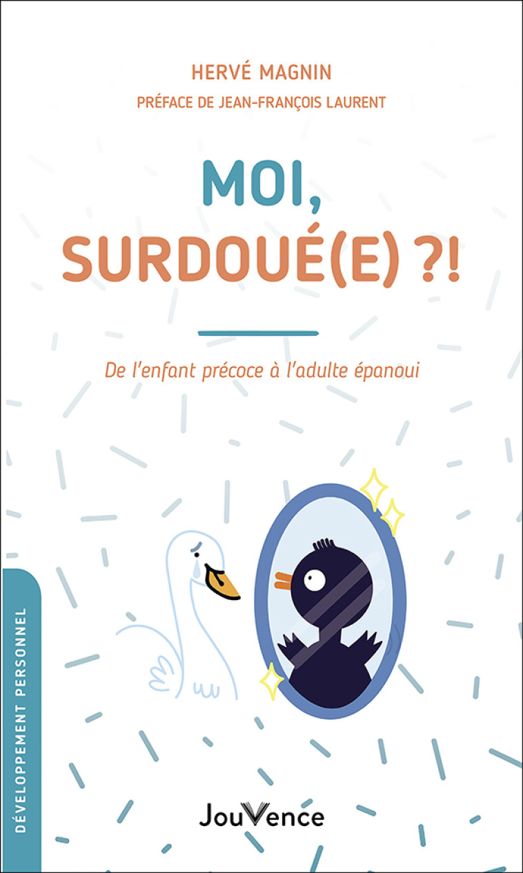 Moi, surdoué(e) ?! - Hervé Magnin - JOUVENCE