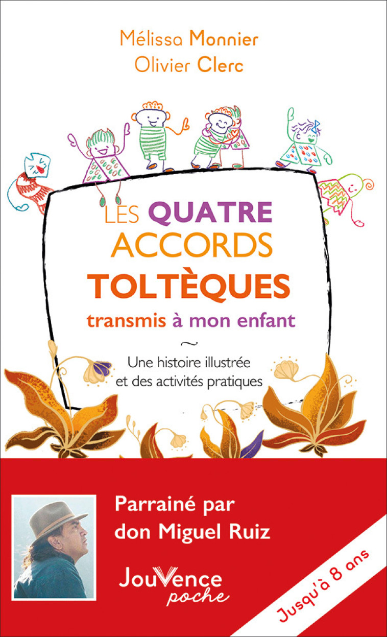 Les Quatre Accords toltèques transmis à mon enfant - Mélissa Monnier, Olivier Clerc - JOUVENCE