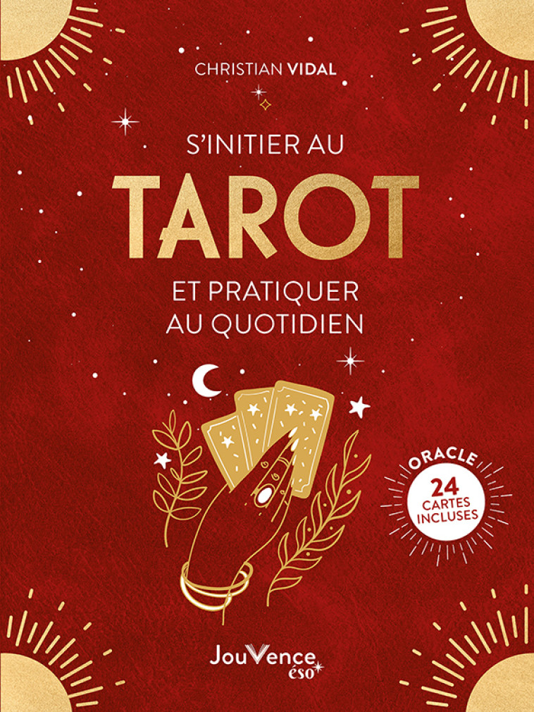 S'initier au tarot et pratiquer au quotidien - Christian Vidal - JOUVENCE