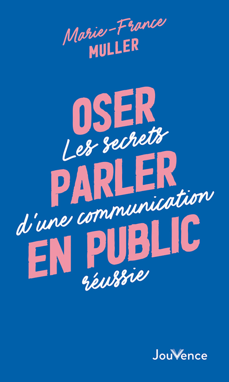 Oser parler en public - Marie-France Müller - JOUVENCE