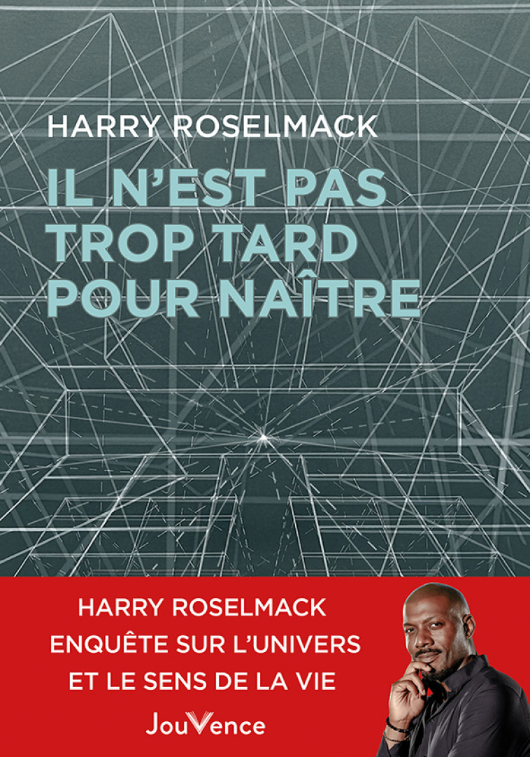 Il n'est pas trop tard pour naître - Harry Roselmack - JOUVENCE