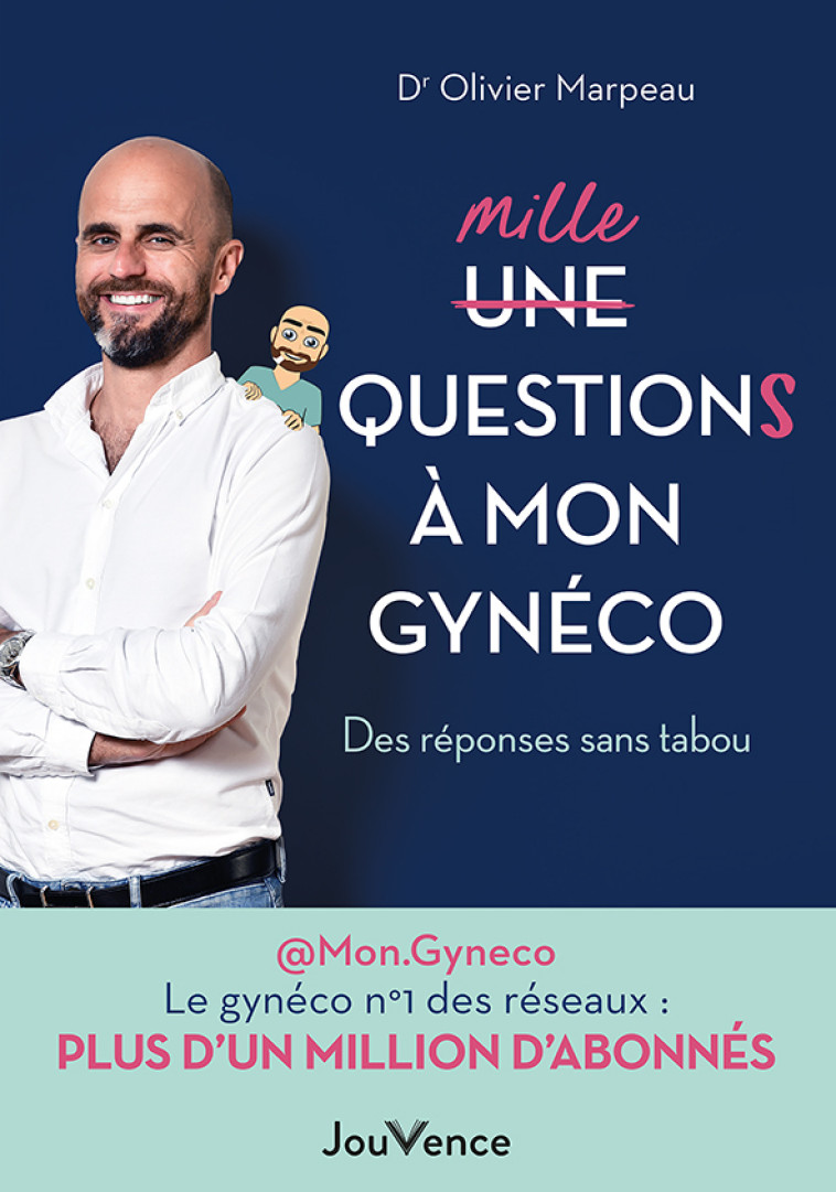 Mille questions à mon gynéco - Olivier Marpeau - JOUVENCE