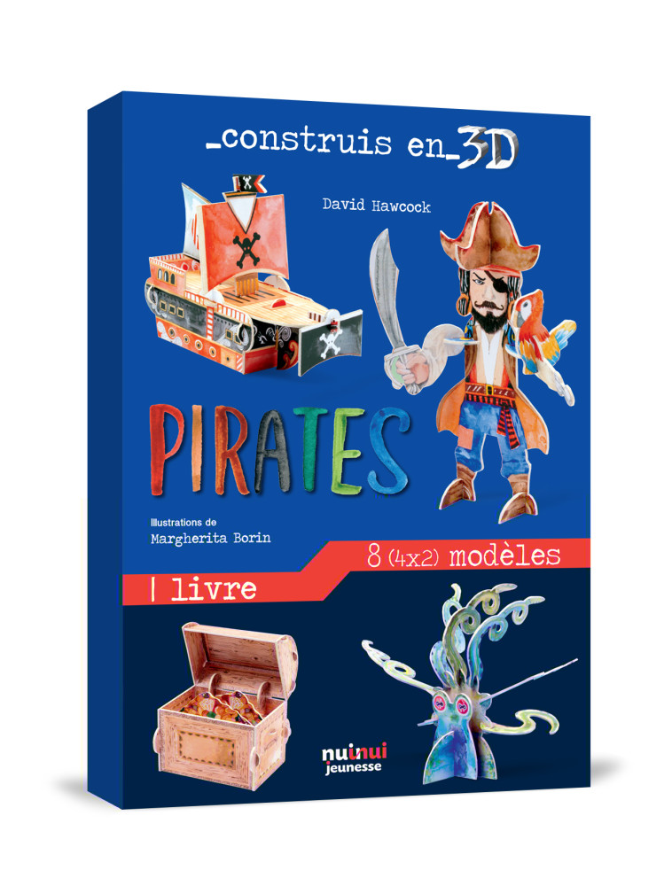 Construis en 3D - Pirates - David Hawcock, Margherita Borin, Baptiste Levy-Gastaud - NUINUI JEUNESSE