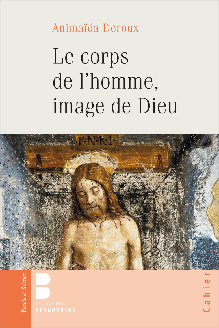 Le corps de l'homme, image de Dieu - Animaïda Deroux - PAROLE SILENCE