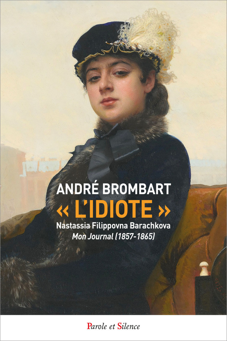 L'idiote - André Brombart - PAROLE SILENCE