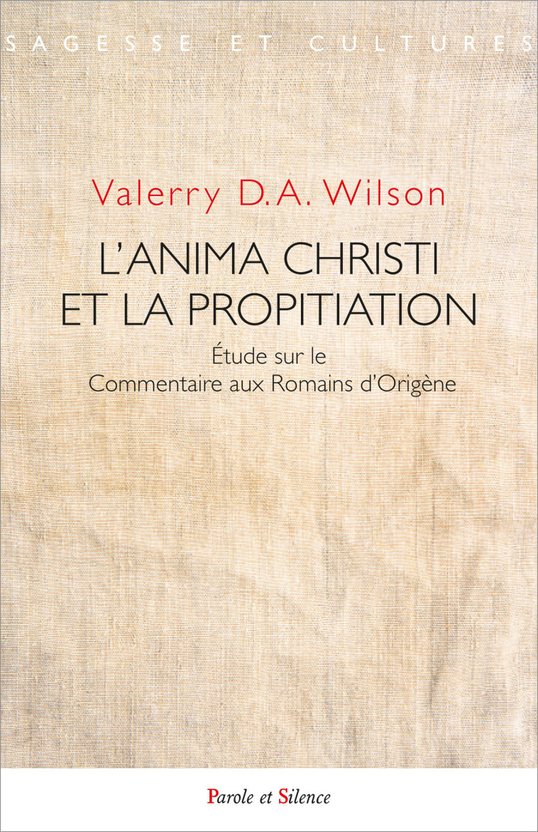 L'anima Christi et la propitiation - Valerry D.A. Wilson - PAROLE SILENCE