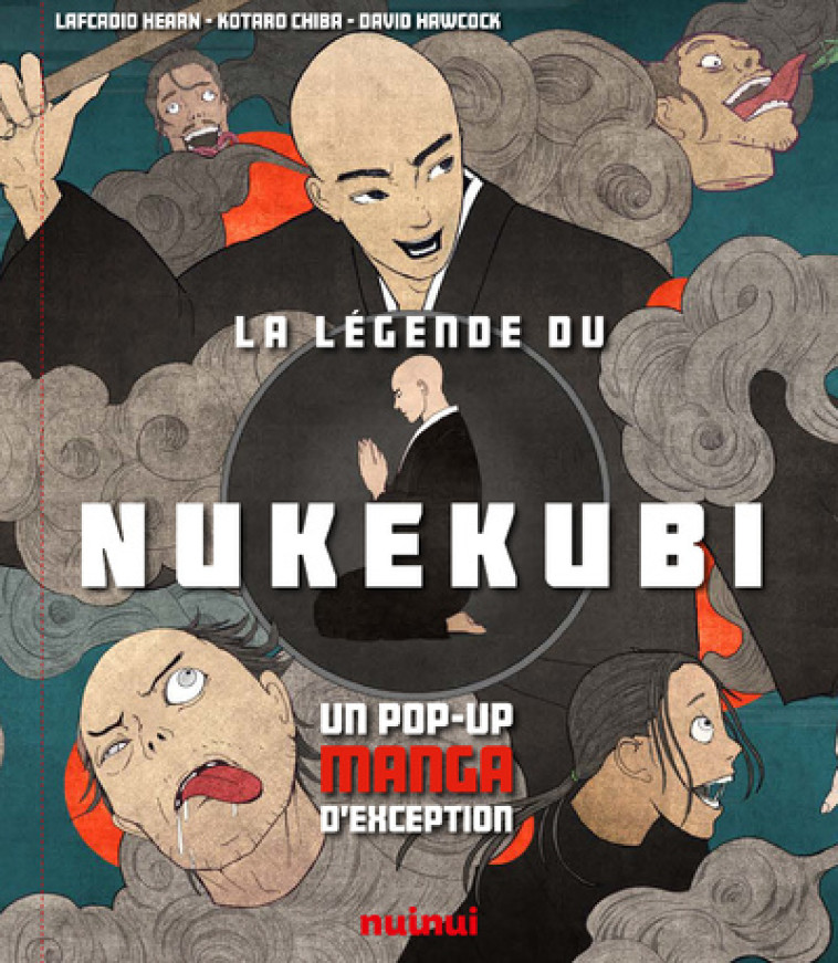 La légende du Nukekubi - Un pop-up manga d'exception - Chiba Kotaro, Lafcadio Hearn, Enrico Lavagno, David Hawcock - NUINUI