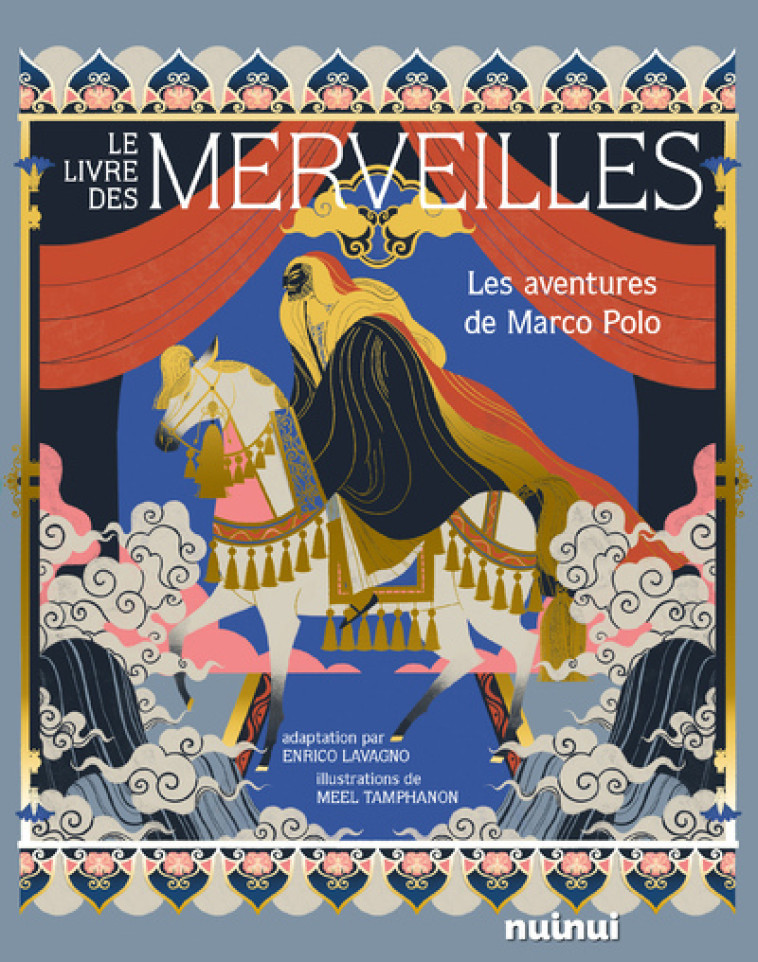 Le Livre des merveilles - Les aventures de Marco Polo - Meel Tamphanon, Enrico Lavagno, Maryvonne Dulac, Marie-Yvonne Dulac - NUINUI