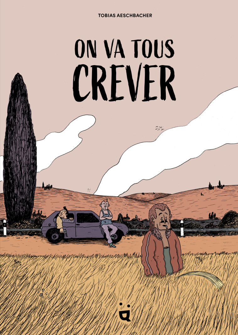 On va tous crever - Tobias Aeschbacher - HELVETIQ