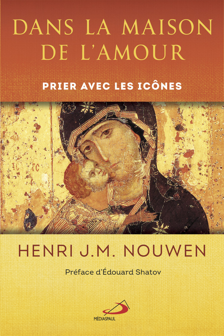 DANS LA MAISON DE L'AMOUR - Henri Nouwen - MEDIASPAUL